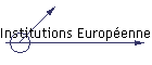 Institutions Europ�ennes