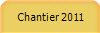 Chantier 2011